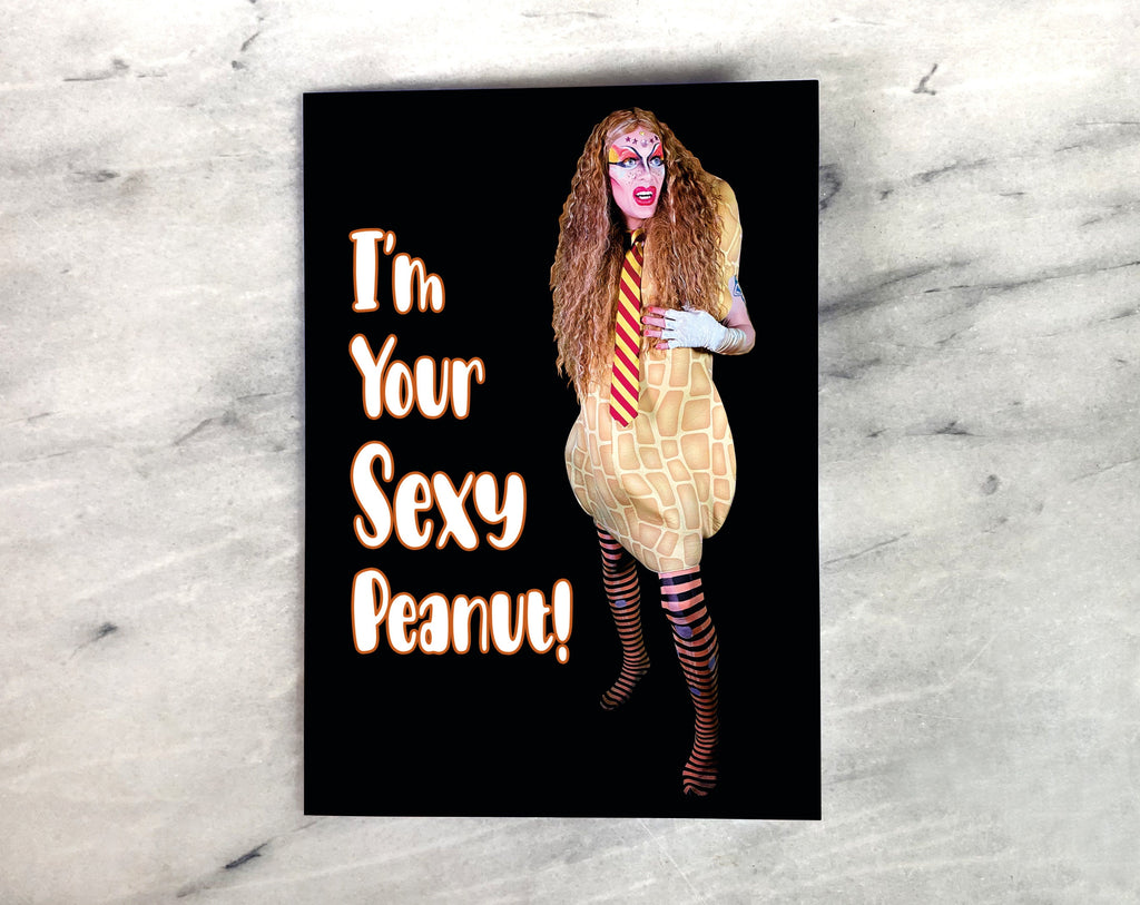 I'm Your Sexy Peanut Greeting Card